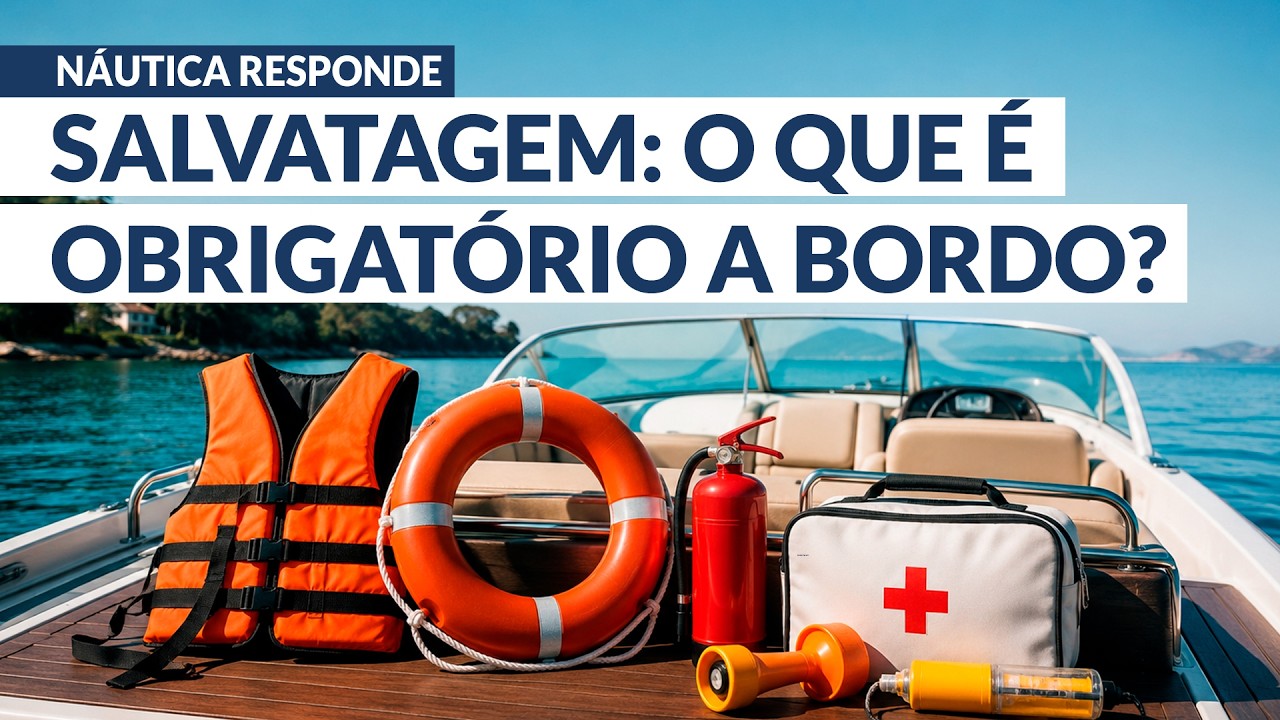 Equipamentos de salvatagem: o que é obrigatório ter a bordo? | NÁUTICA RESPONDE