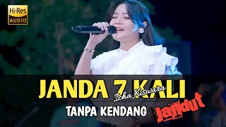 Download lagu Janda 7 Kali Icha Kiswara Tanpa Kendang Versi Orkes X Sagita Jandut mp3