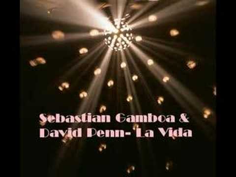 Sebastian Gamboa & David Penn - La Vida