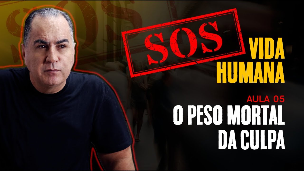 O PESO MORTAL DA CULPA | S.O.S VIDA HUMANA
