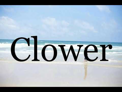 How To Pronounce Clower🌈🌈🌈🌈🌈🌈Pronunciation Of Clower