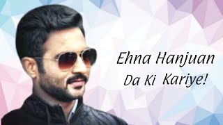 Download lagu Ehna Hanjuan Da Ki Kariye Full Punjabi Sad Song 2020 | Music Of Spider mp3
