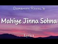 Darshan Raval - Mahiye Jinna Sohna (LYRICS) | Lijo George | Young Veer