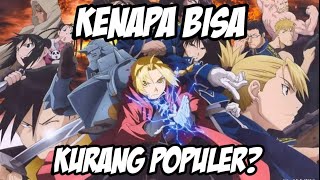 Alasan anime Fullmetal Alchemist Brotherhood Kurang disukai pada jaman sekarang!!!