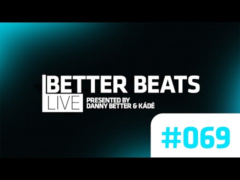 Danny Better - Better Beats Live #BB069