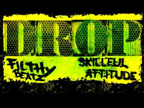 Skillful Attitude - Drop (Prod by Filthy Beatz)