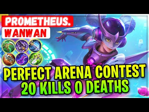 Perfect Arena Contest, 20 Kills 0 Deaths [ Top Global Wanwan ] Prometheus. - Mobile Legends Build