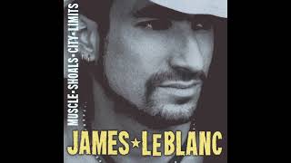 James LeBlanc - She&#39;s Out There