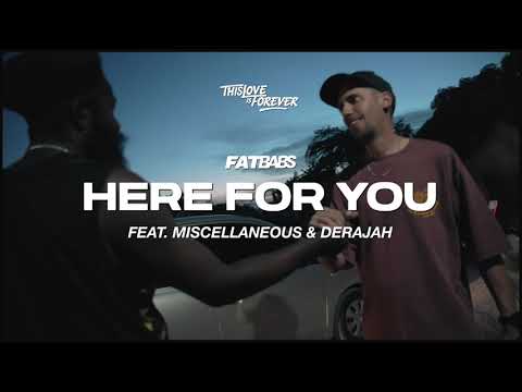 Fatbabs ft. Derajah & Miscellaneous - Here for You