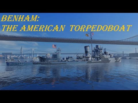 Benham: The American Torpedoboat - World of Warships - #WoWS - #Benham - #Review