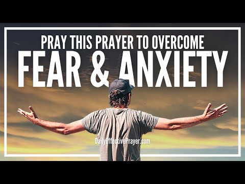 Prayer To Overcome Fear | Prayer For Fear and Anxiety Video