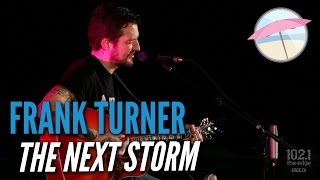 Frank Turner - The Next Storm (Live at the Edge)