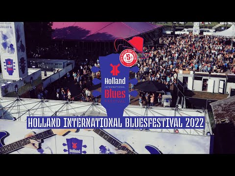 Holland International Blues Festival 2022 - A Look Back