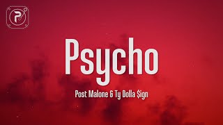 Post Malone - Psycho (Lyrics) ft. Ty Dolla $ign