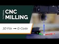 CNC Milling Tutorial 2 Turn Your 3D File Into G Code