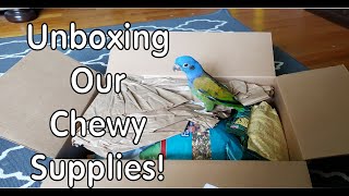 Chewy Unboxing with Charlie! (Parrot Supplies)