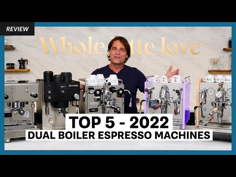 Top 5 Favorite Dual Boiler Espresso Machines of 2022
