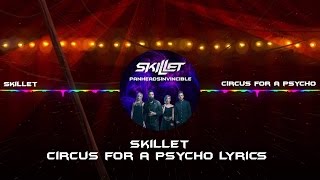 Skillet - Circus for A Psycho Lyrics