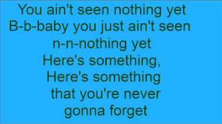 You Ain't Seen Nothing  Yet by Bachman-Turner Overdrive (Lyrics)