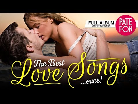 The Best Love Songs Ever! (Full album)