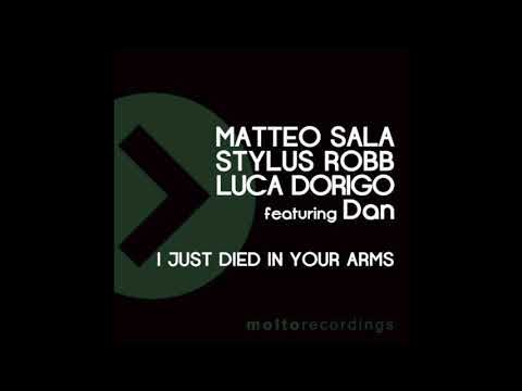 Matteo Sala & Stylus Robb vs Luca Dorigo - I Just Died In Your Arms (Feat Dan)