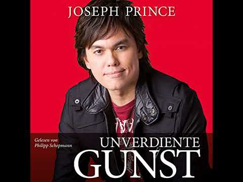 Unverdiente Gunst: Dein übernatürlicher Vorteil für ein erfolgreiches Leben von Joseph Prince