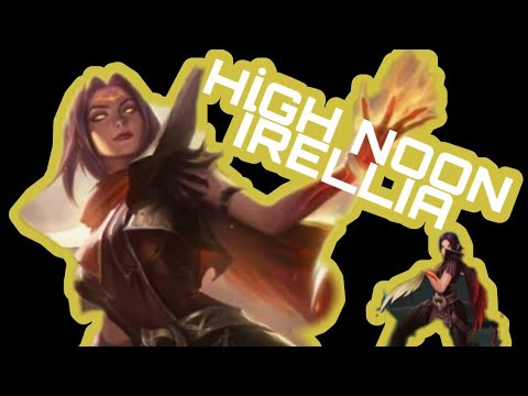 HIGH NOON IRELIA Skin Spotlight-the GAME KING
