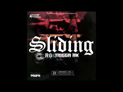 Sliding - RG X Trigga AK (Prod. Paupa)