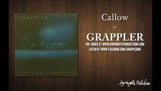 Grappler - Callow(PRE-ORDER VINYL NOW!)
