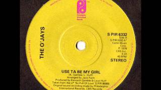 O'Jays - Used Ta Be My Girl