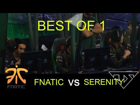 FNATIC vs TEAM SERENITY THE INTERNATIONAL 8 BEST OF 1 (Lower bracket) FULL GAME