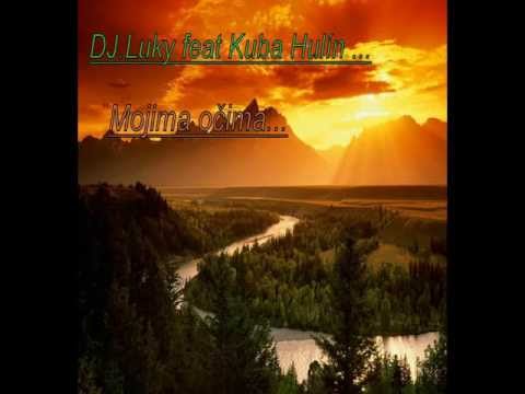 Dj.Luky feat Kuba Hulín-Mojima očima...