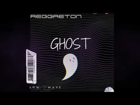 Ghost Reggaeton Low Wave prods