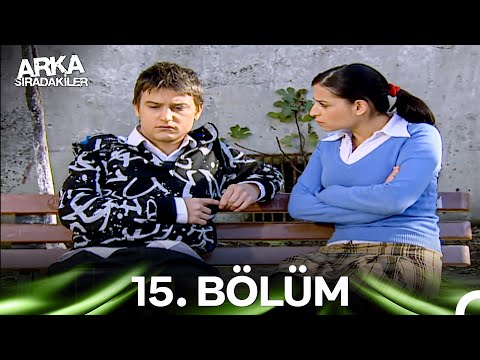 Arka Sıradakiler 15. Bölüm