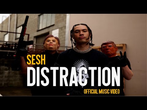 SESH - DISTRACTION (Official Music Video)