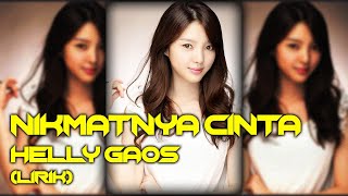 Download lagu NIKMATNYA CINTA - HELLY GAOS (LIRIK) mp3