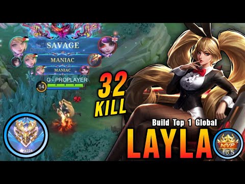 This is Insane!! Layla 32 Kills + SAVAGE, Super Killing Machine!! - Build Top 1 Global Layla ~ MLBB