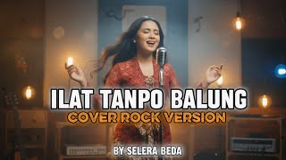 Download lagu ilat tanpo balung | Cover rock version by selera beda mp3