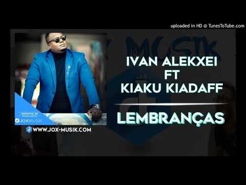 Ivan Alekxei ft. Kyaku Kyadaff - Lembranças (Áudio)