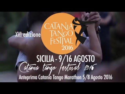 Catania Tango Festival 2016 - International Tango Festival in Sicily - Promo