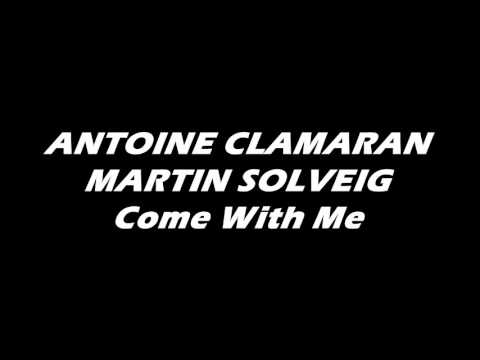 Martin SOLVEIG & Antoine CLAMARAN - Derbouka - come with me - 00's