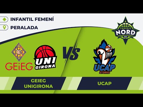 GEIEG UniGirona vs UCAP - Torneig Nord 2021 (U14F)