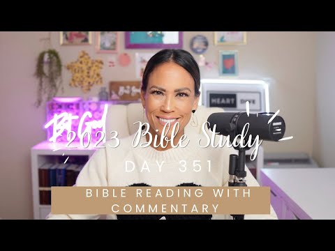 Day 351 Philippians 1-4 | Study the Bible in One Year | Reading with Commentary