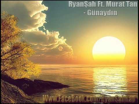 RyanŞah Ft. Murat Tan - Günaydın