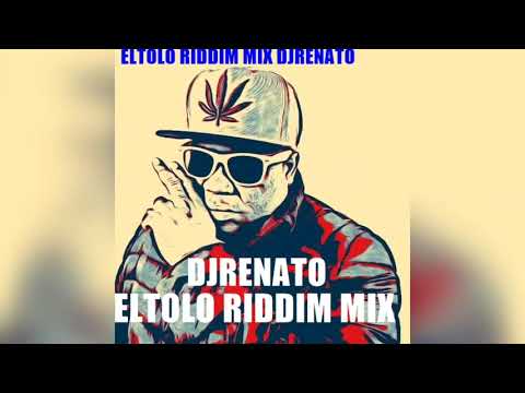 Big Ft DjRenato - El Tolo Riddim Mix 2019