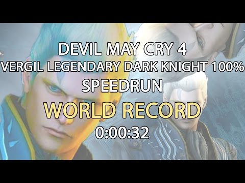 Devil May Cry 4 - Vergil Legendary Dark Knight 100% Speed Run WORLD RECORD 0:00:32