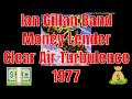Ian Gillan Band - Money Lender - Clear Air Turbulence - 1977