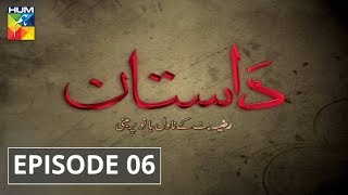 Dastaan Episode #06 HUM TV Drama