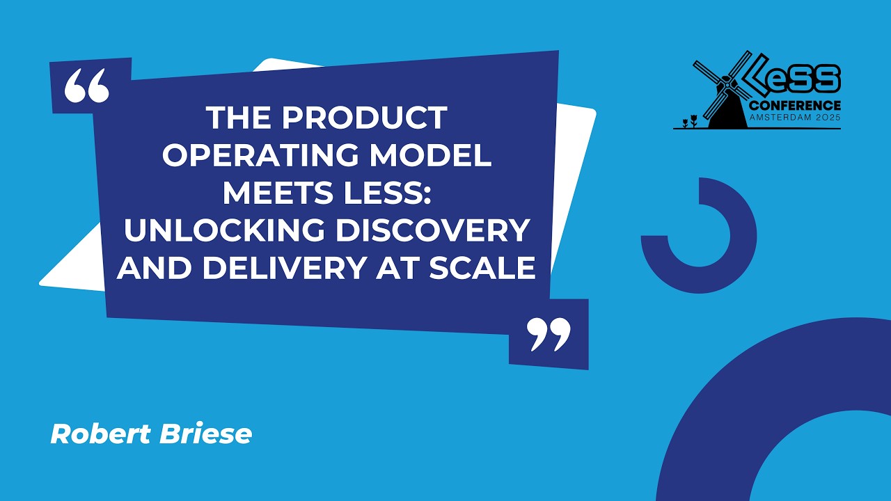 The Product Operating Model Meets LeSS: Unlocking Discovery and Delivery at Scale