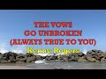 The Vows Go Unbroken (Always True To You) - Kenny Rogers | Lyrics